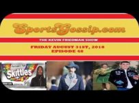 The Sportsgossip.com Podcast Episode 48 (8/31/18)